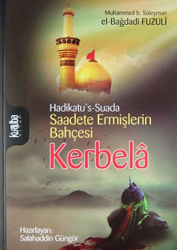 Hadikatu's-Suada Saadete Ermişlerin Bahçesi Kerbela Hadikatu's-Suada Saadete Ermişlerin Bahçesi Kerbel
