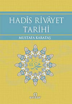 Hadis Rivayet Tarihi Hadis Rivayet Tarihi