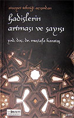 Hadislerin Artması ve Sayısı Hadislerin Artması ve Sayısı