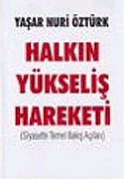 Halkın Yükseliş Hareketi / Siyasette Temel Bakış Açıları Halkın Yükseliş Hareketi / Siyasette Temel Bakış A