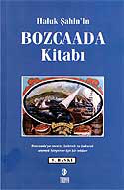 Haluk Şahin'in Bozcaada Kitabı Haluk Şahin'in Bozcaada Kitabı
