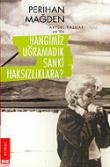 Hangimiz Uğramadık Sanki Haksızlıklara?