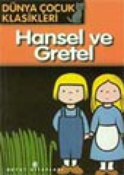 Hansel ve Gretel Hansel ve Gretel