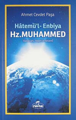 Hatemü'l-Enbiya Hz. Muhammed (Sallalahu Aleyhi ve 