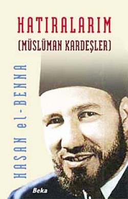 Hatıralarım / Müslüman Kardeşler Hatıralarım / Müslüman Kardeşler