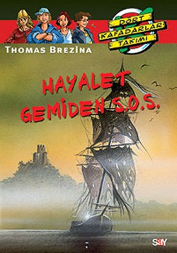 Hayalet Gemiden S.O.S. / Dört Kafadarlar Takımı Hayalet Gemiden S.O.S. / Dört Kafadarlar Takımı