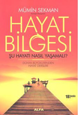 Hayat Bilgesi Şu Hayatı Nasıl Yaşamalı? Hayat Bilgesi Şu Hayatı Nasıl Yaşamalı?