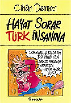 Hayat Sorar Türk İnsanına Hayat Sorar Türk İnsanına