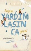 Hayat Yardımlaşınca Güzel / Erdem Hikayeleri