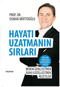 Hayatı Uzatmanın Sırları Hayatı Uzatmanın Sırları