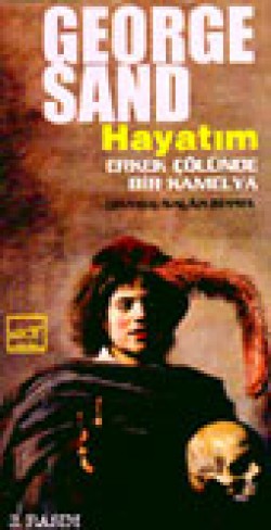 Hayatım Erkek Çölünde Bir Kamelya Hayatım Erkek Çölünde Bir Kamelya
