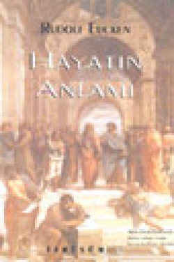 Hayatın Anlamı Hayatın Anlamı
