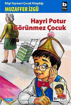 Hayri Potur Görünmez Çocuk Hayri Potur Görünmez Çocuk