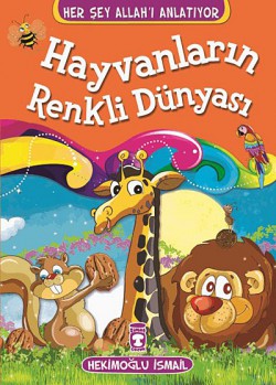 Hayvanların Renkli Dünyası Hayvanların Renkli Dünyası