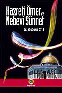 Hazreti Ömer ve Nebevi Sünnet Hazreti Ömer ve Nebevi Sünnet