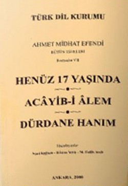 Henüz 17 Yaşında / Acayib-i Alem / Dürdane Hanım Henüz 17 Yaşında / Acayib-i Alem / Dürdane Hanım