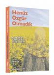 Henüz Özgür Olmadık Başı Açık Kalbi Kırık Hikayeler...