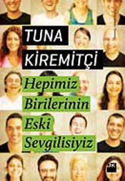 Hepimiz Birilerinin Eski Sevgilisiyiz Hepimiz Birilerinin Eski Sevgilisiyiz
