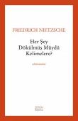 Her Şey Dökülmüş müydü Kelimelere?