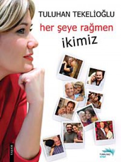 Her Şeye Rağmen İkimiz Her Şeye Rağmen İkimiz