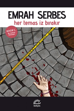 Her Temas İz Bırakır Behzat Ç. Bir Ankara Polisiyesi Her Temas İz Bırakır Behzat Ç. Bir Ankara Polisi