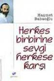 Herkes Birbirine Sevgi Herkese Karşı