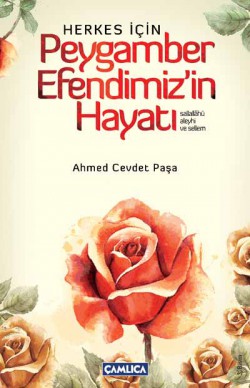 Herkes İçin Peygamber Efendimiz'in Hayatı Herkes İçin Peygamber Efendimiz'in Hayatı