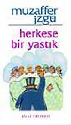 Herkese Bir Yastık Herkese Bir Yastık