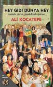 Hey Gidi Dünya Hey Anılarla Piştim, Şimdi Demleniyorum