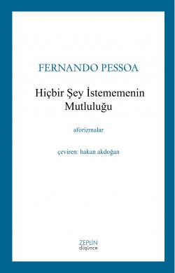 Hiçbir Şey İstememenin Mutluluğu Hiçbir Şey İstememenin Mutluluğu