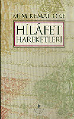 Hilafet Hareketleri Hilafet Hareketleri