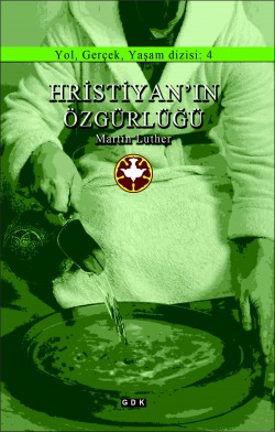 Hristiyan’ın Özgürlüğü Hristiyan’ın Özgürlüğü