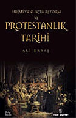 Hristiyanlıkta Reform ve Protestanlık Tarihi Hristiyanlıkta Reform ve Protestanlık Tarihi