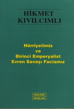 Hürriyetimiz ve Birinci Emperyalist Evren Savaşı Faciamız Hürriyetimiz ve Birinci Emperyalist Evren Savaşı F
