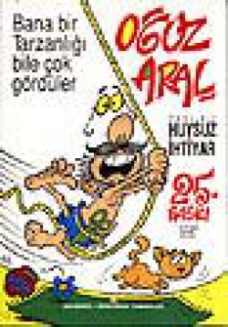 Huysuz İhtiyar 2/ Bana bir Tarzanlığı Bile Çok Gördüler Huysuz İhtiyar 2/ Bana bir Tarzanlığı Bile Çok Gör
