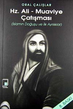 Hz. Ali - Muaviye Çatışması Hz. Ali - Muaviye Çatışması