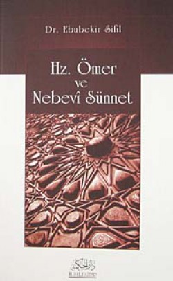 Hz. Ömer ve Nebevi Sünnet Hz. Ömer ve Nebevi Sünnet