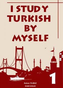 I Study Turkish by Myself 1 I Study Turkish by Myself 1