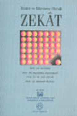 İbadet ve Müessese Olarak Zekat İbadet ve Müessese Olarak Zekat
