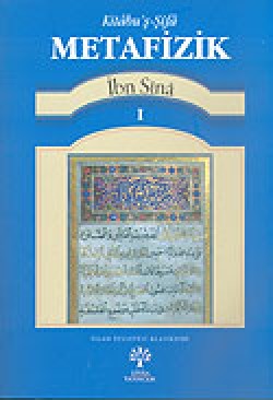 İbn Sina: Kitabu'ş-Şifa Metafizik 1 İbn Sina: Kitabu'ş-Şifa Metafizik 1