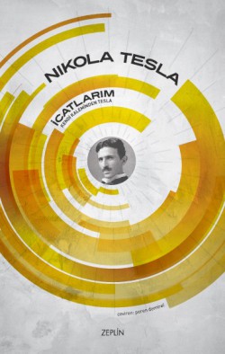 İcatlarım Kendi Kaleminden Tesla İcatlarım Kendi Kaleminden Tesla