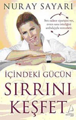 İçindeki Gücün Sırrını Keşfet İçindeki Gücün Sırrını Keşfet