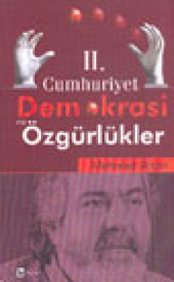 II. Cumhuriyet Demokrasi ve Özgürlükler II. Cumhuriyet Demokrasi ve Özgürlükler