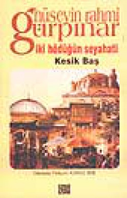 İki Hödüğün Seyahati / Kesik Baş İki Hödüğün Seyahati / Kesik Baş
