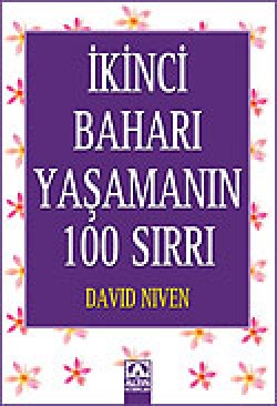 İkinci Baharı Yaşamanın 100 Sırrı İkinci Baharı Yaşamanın 100 Sırrı