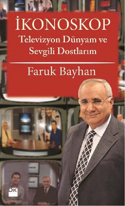 İkonoskop Televizyon Dünyam ve Sevgili Dostlarım İkonoskop Televizyon Dünyam ve Sevgili Dostlarım