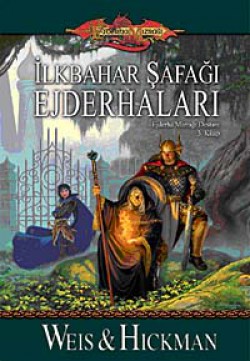 İlkbahar Şafağı Ejderhaları Ejderha Mızrağı Destanı 3.Kitap İlkbahar Şafağı Ejderhaları Ejderha Mızrağı Desta