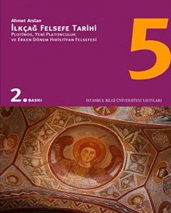 İlkçağ Felsefe Tarihi 5 / Plotinos, Yeni Platonculuk ve Erken Dönem Hıristiyan Felsefesi İlkçağ Felsefe Tarihi 5 / Plotinos, Yeni Platoncu