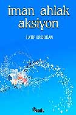 İman Ahlak Aksiyon İman Ahlak Aksiyon