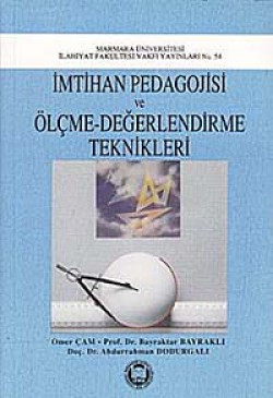 İmtihan Pedagojisi ve Ölçme-Değerlendirme Teknikleri İmtihan Pedagojisi ve Ölçme-Değerlendirme Teknikle
